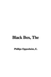 Cover of: The Black Box by Edward Phillips Oppenheim, Edward Phillips Oppenheim