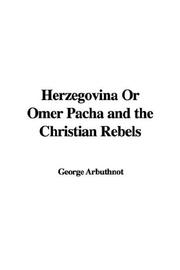 Cover of: Herzegovina or Omer Pacha and the Christian Rebels