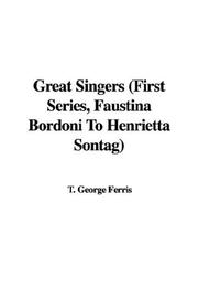 Cover of: Great Singers by George T. Ferris