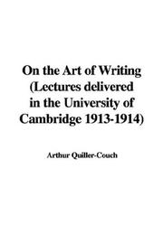 Cover of: On the Art of Writing by Arthur Quiller-Couch