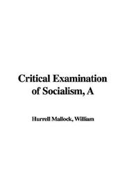 Cover of: A Critical Examination of Socialism by W. H. Mallock