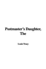 Cover of: The Postmaster's Daughter by Louis Tracy, Louis Tracy