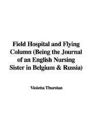 Cover of: Field Hospital and Flying Column by Violetta Thurstan