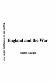 Cover of: England And the War by Walter Raleigh
