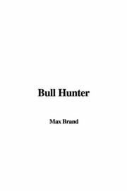 Cover of: Bull Hunter by Frederick Faust