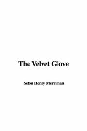 Cover of: The Velvet Glove by Hugh Stowell Scott