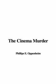 Cover of: The Cinema Murder by Edward Phillips Oppenheim