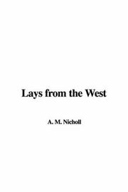 Cover of: Lays from the West | A. M. Nicholl