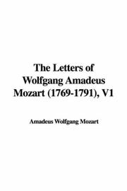 Cover of: The Letters of Wolfgang Amadeus Mozart (1769-1791), V1 by Wolfgang Amadeus Mozart