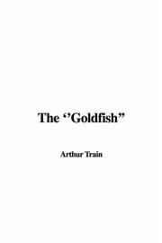 Cover of: The "Goldfish" by Arthur Train