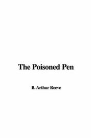 Cover of: The Poisoned Pen by Arthur B. Reeve, Arthur B. Reeve