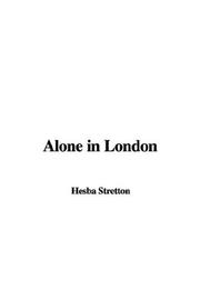 Cover of: Alone in London by Hesba Stretton