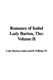 Cover of: The Romance of Isabel Lady Burton