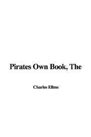 Cover of: The Pirates Own Book by Charles Ellms, Charles Ellms