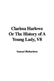 Cover of: Clarissa Harlowe or the History of a Young Lady by Samuel Richardson