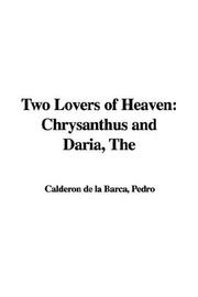 Cover of: The Two Lovers of Heaven by Pedro Calderón de la Barca