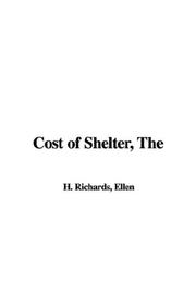 Cover of: The Cost of Shelter by Ellen Henrietta Richards