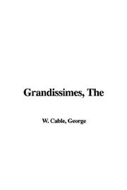 Cover of: The Grandissimes | George Washington Cable