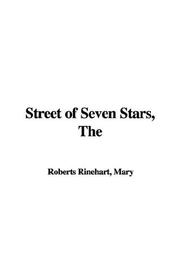 Cover of: Street of Seven Stars by Mary Roberts Rinehart