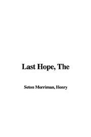 Cover of: Last Hope by Hugh Stowell Scott