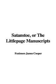 Cover of: Satanstoe, or the Littlepage Manuscripts by James Fenimore Cooper