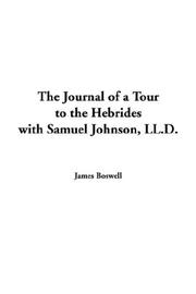 Cover of: Journal of a Tour to the Hebrides With Samuel Johnson, Ll.d. by James Boswell