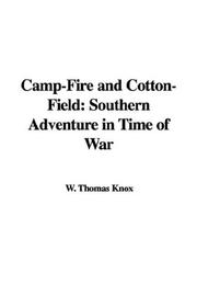 Cover of: Camp-fire and Cotton-field by Thomas W. Knox