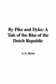 Cover of: By Pike And Dyke by G. A. Henty