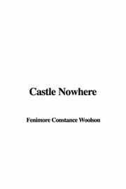 Cover of: Castle Nowhere by Constance Fenimore Woolson