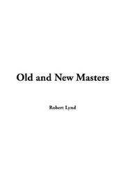Cover of: Old And New Masters by Robert Lynd
