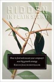 Cover of: Hidden in Plain Sight: How to Find and Execute Your Company's Next Big Growth Strategy