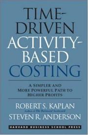 Time-Driven Activity-Based Costing by Robert S. Kaplan