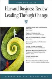 Cover of: Harvard Business Review on Leading Through Change (Harvard Business Review Paperback Series)