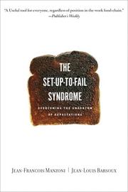 Cover of: Set-up-to-fail Syndrome by Jean-Francois Manzoni, Jean-Louis Barsoux