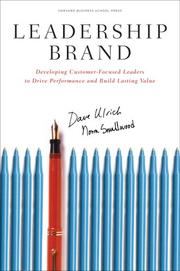 Cover of: Leadership Brand: Developing Customer-Focused Leaders to Drive Performance and Build Lasting Value