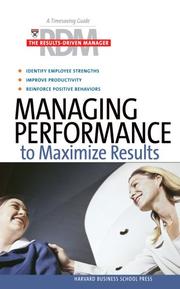Cover of: Managing Performance to Maximize Results (Results-Driven Manager)