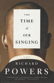 Cover of: The Time of Our Singing by Richard Powers
