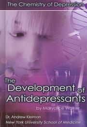Cover of: The Development of Antidepressants: The Chemistry of Depression (Antidepressants)