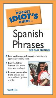 Cover of: The pocket idiot's guide to Spanish phrases by Gail Stein