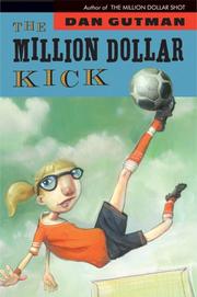 Million Dollar Kick, The by Dan Gutman