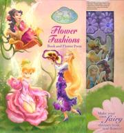 Cover of: Flower Fashions: Book and Flower Press (Disney Fairies)