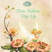 Cover of: Pixie Hollow Pop-Up by Kitty Richards
