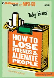 Cover of: How to Lose Friends and Alienate People by Toby Young, Toby Young
