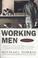Cover of: Working Men