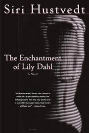 Cover of: The Enchantment of Lily Dahl by Siri Hustvedt, Siri Hustvedt