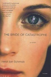 Cover of: The Bride of Catastrophe | Heidi Jon Schmidt