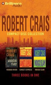 Cover of: Robert Crais CD Collection 3: Voodoo River, Sunset Express, Indigo Slam (Elvis Cole)