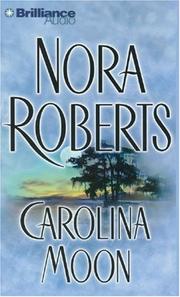 Carolina Moon by Nora Roberts, Nora Roberts