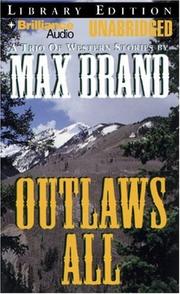 Cover of: Outlaws All | Max Brand [pseudonym]