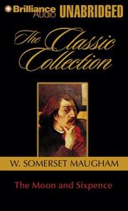 Cover of: Moon and Sixpence, The (The Classic Collection) by William Somerset Maugham